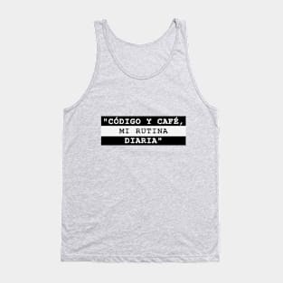 CÓDIGO Y CAFÉ, MI RUTINA DIARIA Tank Top